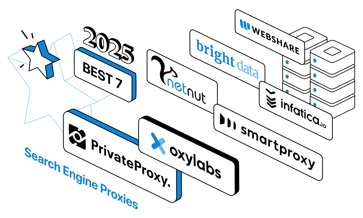 7 Best Search Engine Proxies of 2025